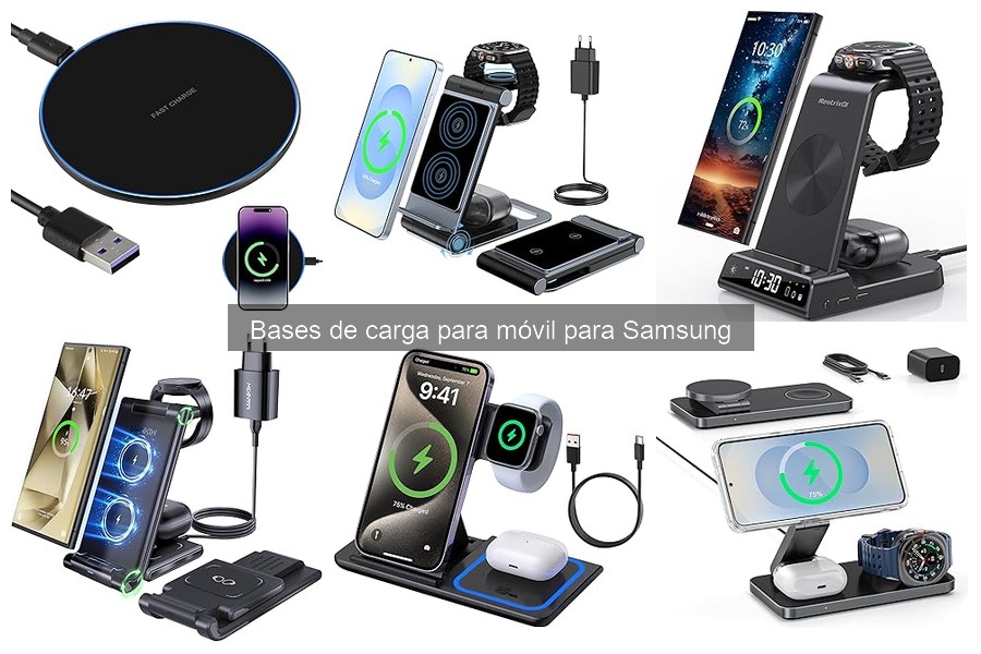 Comparativa de Bases de Carga Rápidas para Móviles Samsung