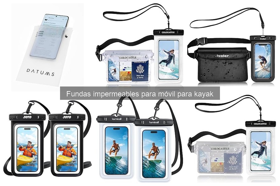 Elige la mejor funda impermeable para móvil para kayak