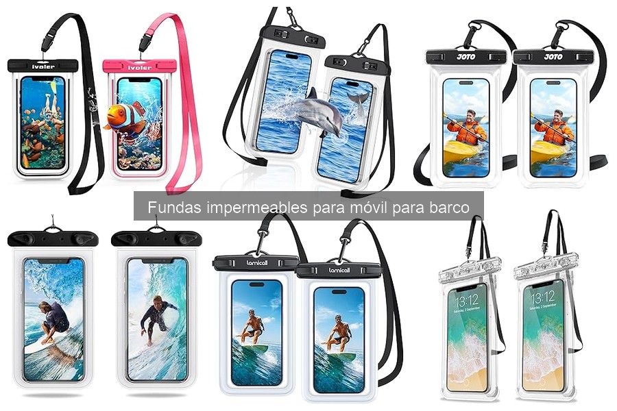 Fundas Impermeables para Móvil para Barco: ¿Qué Son?