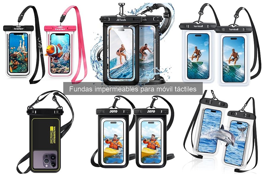 Fundas Impermeables para Móvil Perfectas para Viajar
