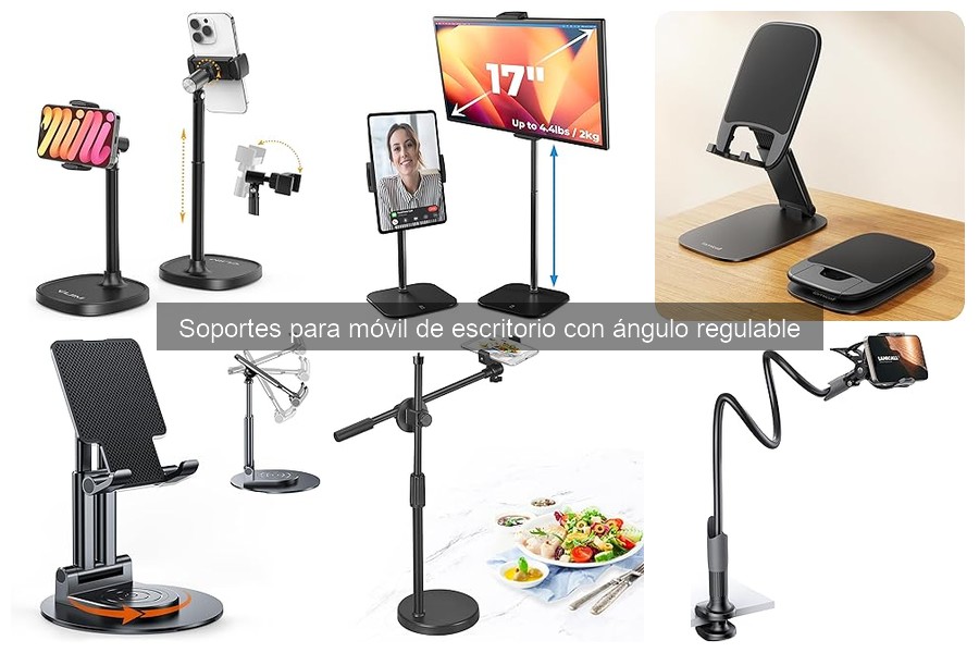 Mejores soportes para móvil de escritorio con ángulo regulable 2023
