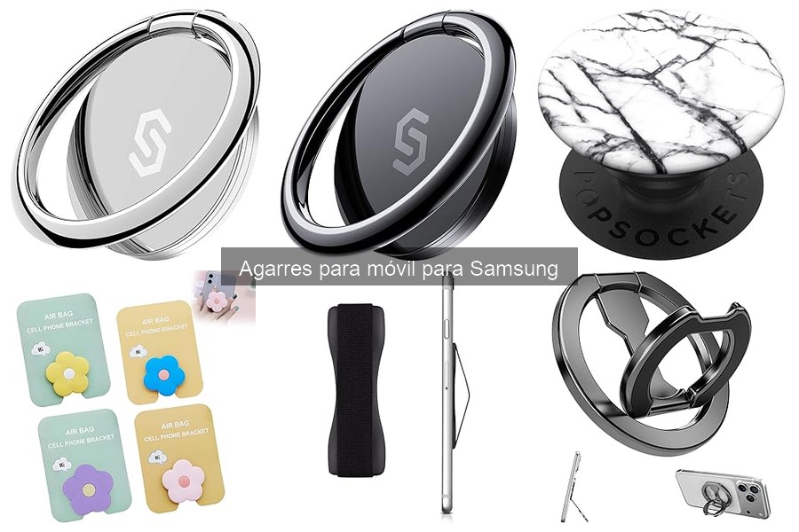 Problemas Comunes con Agarres para Móvil Samsung y Soluciones