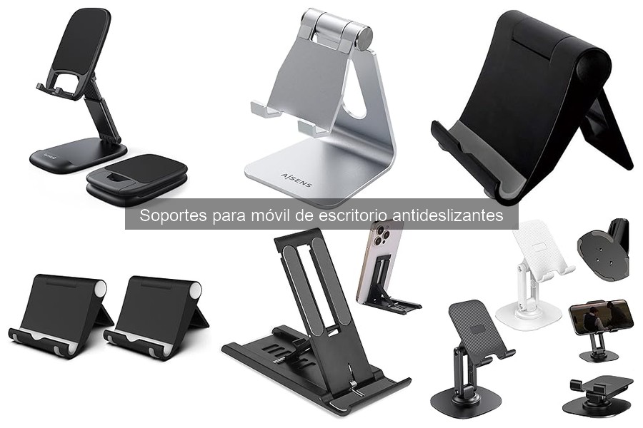 ¿Qué es un soporte antideslizante para móvil de escritorio?