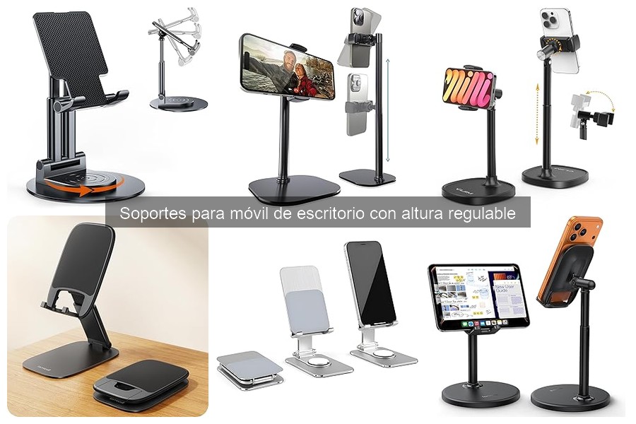 Soportes para móvil de escritorio con altura regulable: ¿Qué son?