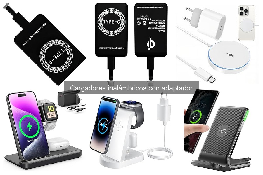 Tipos de cargadores inalámbricos con adaptador para tu móvil