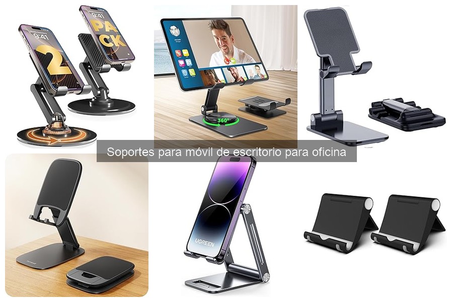 Tipos de soportes para móvil de escritorio en la oficina